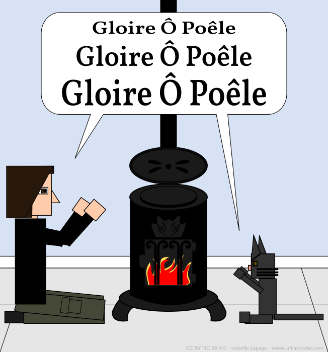 Quand ça gèle dehors je glorifie le poêle à bois, et je ne suis pas la seule… Dessin gloire ô poêle