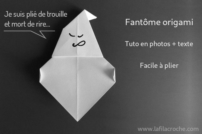 Fantôme en origami, il est plié de trouille et mort de rire
