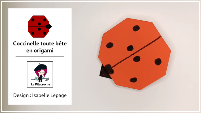 Vignette de mon tuto en vidéo pour réaliser ma coccinelle toute bête en origami